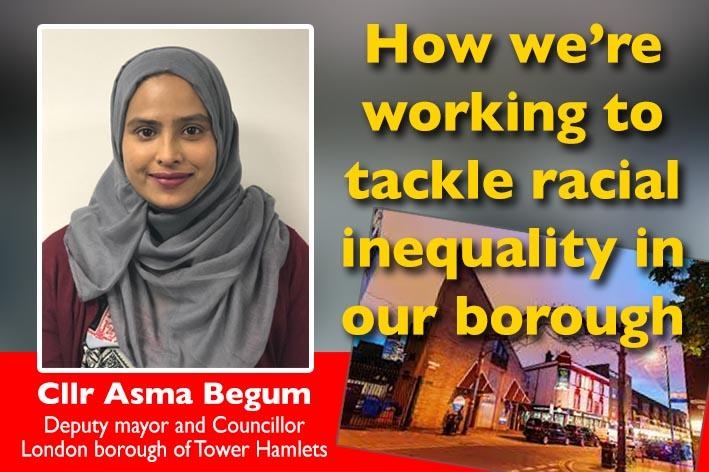 How we’re working to tackle racial inequality in our borough – Cllr Asma Begum